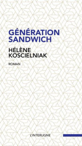Title: Génération sandwich, Author: Hélène Koscielniak