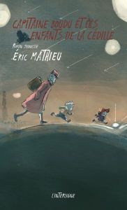 Title: Capitaine Boudu et les enfants de la Cédille, Author: Éric Mathieu