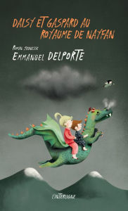 Title: Daisy et Gaspard au royaume de Nayfan, Author: Emmanuel Delporte