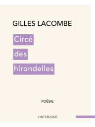 Title: Circé des hirondelles, Author: Gilles Lacombe