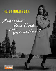 Title: Monsieur Poutine, vous permettez?, Author: Heidi Hollinger