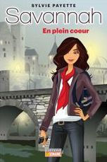 Title: Savannah, En plein coeur: En plein coeur, Author: Sylvie Payette