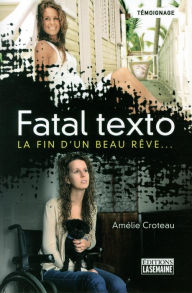 Title: Fatal Texto: La fin d'un beau rève..., Author: Amélie Croteau