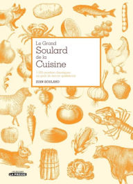 Title: Le Grand Soulard de la cuisine, Author: Jean Soulard