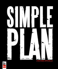 Title: Simple Plan: L'histoire officielle, Author: Silke Hugler