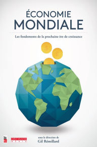 Title: Économie mondiale: Les fondements de la prochaine ère de croissance, Author: Collectif