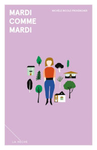 Title: Mardi comme mardi, Author: Michèle Nicole Provencher