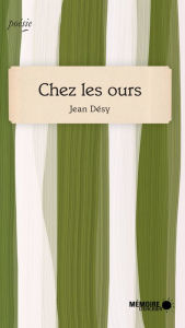 Title: Chez les ours, Author: Jean Désy