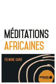 Title: Méditations africaines, Author: Felwine Sarr