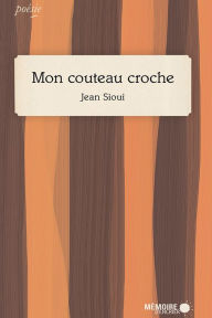 Title: Mon couteau croche, Author: Jean Sioui