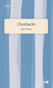 Title: Chorbacks, Author: Jean Désy