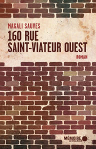 Title: 160 rue Saint-Viateur Ouest, Author: Magali Sauves