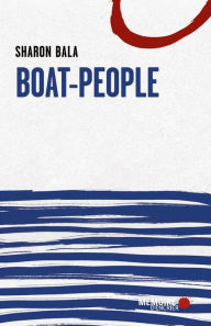 Title: Boat-People: Boat-People, Author: Sharon Bala