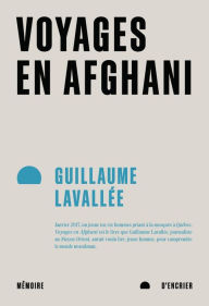 Title: Voyages en Afghani, Author: Guillaume Lavallée