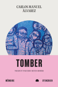 Title: Tomber, Author: Carlos Manuel Álvarez