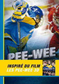 Title: Pee-Wee: L'hiver qui a changé ma vie, Author: Mario Francis