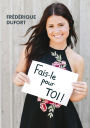 Fais-le pour toi !