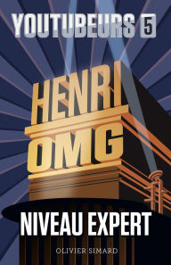Title: Youtubeurs 5: Niveau Expert, Author: Olivier Simard