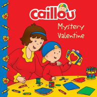 Title: Caillou: Mystery Valentine, Author: Anne Paradis