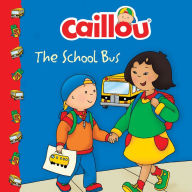 Title: Caillou: The School Bus, Author: Marion Johnson