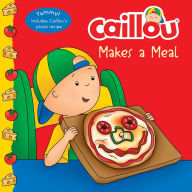 Title: Caillou Makes a Meal, Author: Anne Paradis