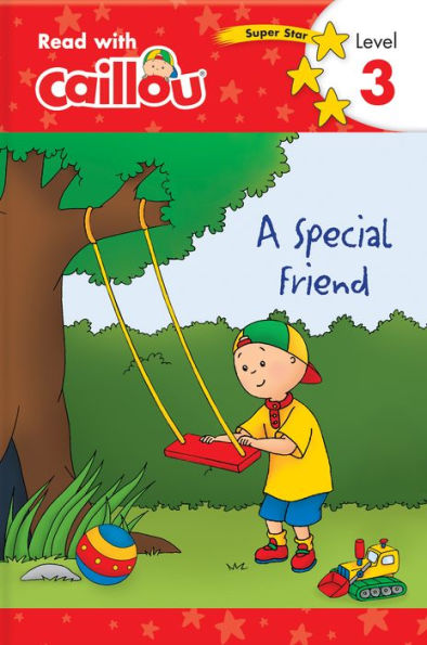 A Special Friend (Read with Caillou Series: Level 3)