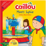 Title: Caillou Meets Sophie: A Story About Autism, Author: Kim Thompson