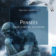 Title: Pensées pour vivre au quotidien, Author: Danièle Geoffrion