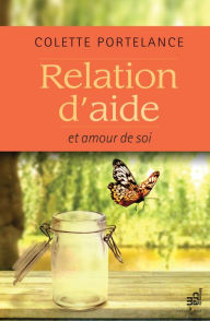 Title: Relation d'aide et amour de soi, Author: Colette Portelance