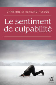 Title: Le sentiment de culpabilité, Author: Bernard Herzog