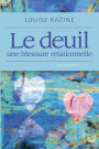 Le deuil, une blessure relationnelle N. Éd.