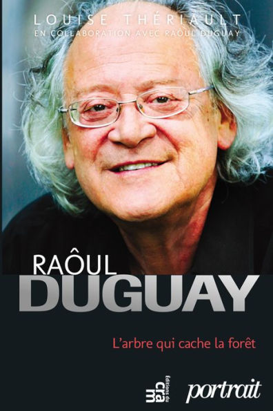 Raôul Duguay: L'arbre qui cache la forêt