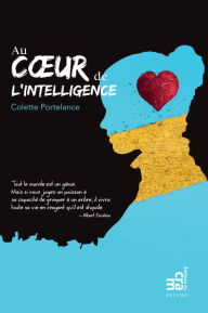 Title: Au coeur de l'intelligence, Author: Colette Portelance