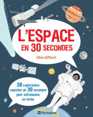 Title: L'Espace en 30 secondes, Author: Clive Gifford