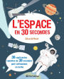 L'Espace en 30 secondes