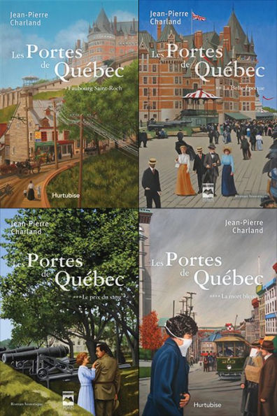 Les Portes de Québec - Coffret: T1. Faubourg Saint-Roch - T2. La Belle Époque - T3. Le prix du sang - T4. La mort bleue