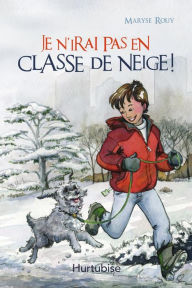 Title: Je n'irai pas en classe de neige, Author: Maryse Rouy