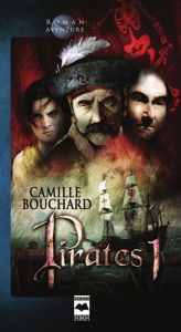 Title: Pirates T1 - L'île de la Licorne, Author: Camille Bouchard