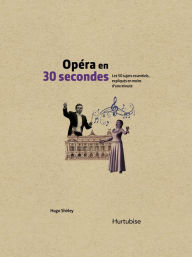 Title: Opéra en 30 secondes, Author: Hugo Shirley