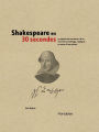 Shakespeare en 30 secondes