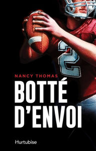 Title: Botté d'envoi, Author: Nancy Thomas