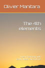 The 4th elements: Live in harmony with Earth, Water, Air and Fire