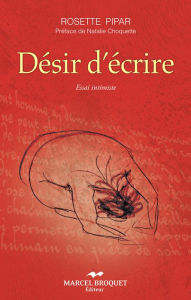 Title: Désir d'écrire: Essai intimiste, Author: Rosette Pipar