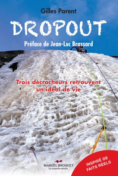 Dropout: Trois décrocheurs retrouvent un idéal de vie