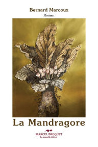 Title: La Mandragore, Author: Bernard Marcoux