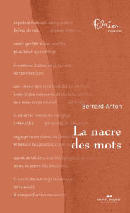 Title: La nacre des mots, Author: Bernard Anton