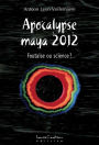 APOCALYPSE MAYA 2012 : Foutaise ou science?