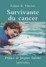 Survivante du cancer : Préface de Jacques Salomé