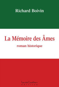 Title: La Mémoire des Âmes, Author: Richard Boivin