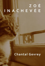 Title: Zoé inachevée, Author: Chantal Gevrey